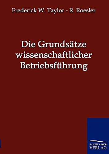 Die Grundsätze wissenschaftlicher Betriebsführung