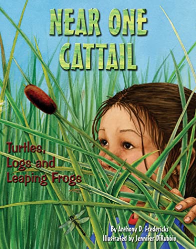 Near One Cattail: Turtles, Logs and Leaping Frogs (Sharing Nature with Children Books)