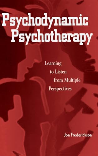 Psychodynamic Psychotherapy: Learning to Listen from Multiple Perspectives