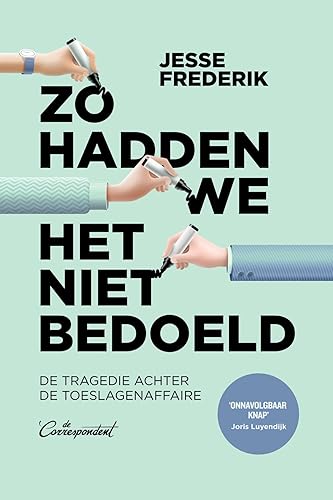 Zo hadden we het niet bedoeld: hoe de Bulgarenfraude uitgroeide tot de toeslagenaffaire von De Correspondent