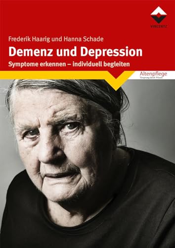 Demenz und Depression: Symptome erkennen - individuell begleiten von Vincentz Network