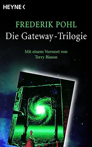Die Gateway-Trilogie: Gateway. Jenseits des blauen Horizonts. Rückkehr nach Gateway von HEYNE