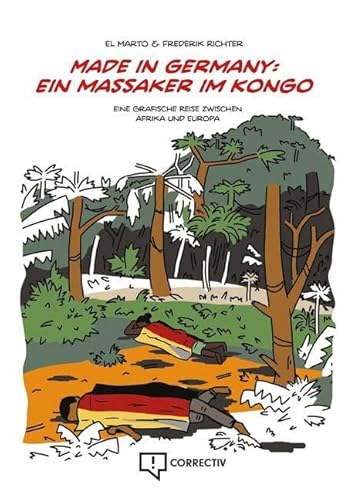 Made in Germany: ein Massaker im Kongo: Eine grafische Reise zwischen Afrika und Europa von CORRECTIV Recherchen