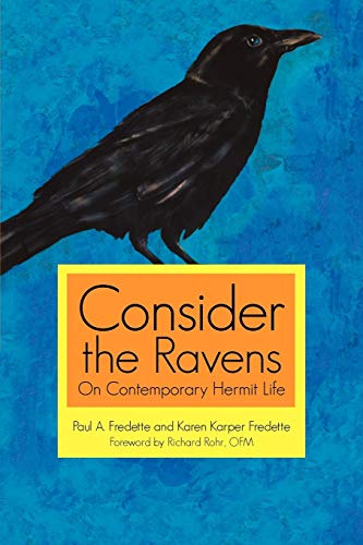 Consider The Ravens: On Contemporary Hermit Life von iUniverse