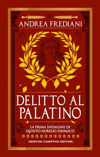 Delitto al Palatino (Nuova narrativa Newton) von Newton Compton Editori
