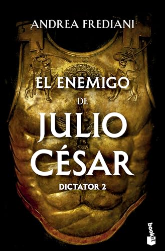 El enemigo de Julio César (Serie Dictator 2) (Novela histórica, Band 2)