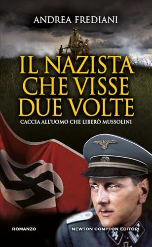 Il nazista che visse due volte (Gli insuperabili Gold) von Newton Compton Editori