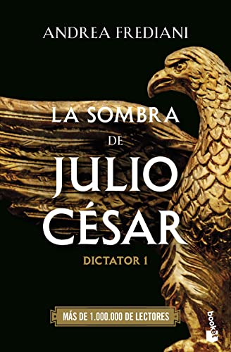 La sombra de Julio César (Serie Dictator 1) (Novela histórica, Band 1)