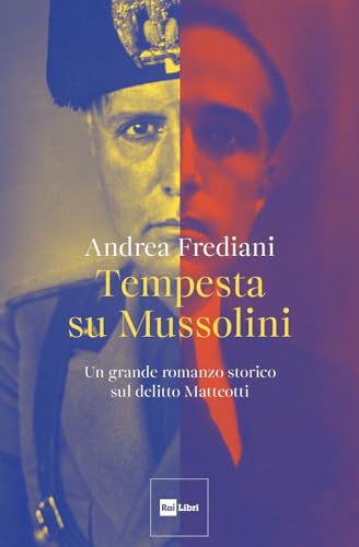 Tempesta su Mussolini. Un grande romanzo storico sul delitto Matteotti (Cristalli sognanti) von Rai Libri