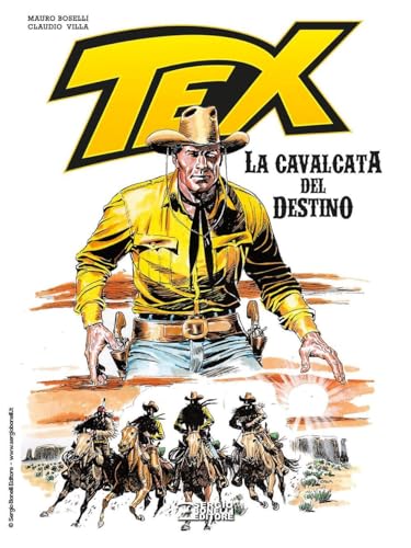 Tex. La cavalcata del destino. Ediz. speciale 75 anni von Sergio Bonelli Editore