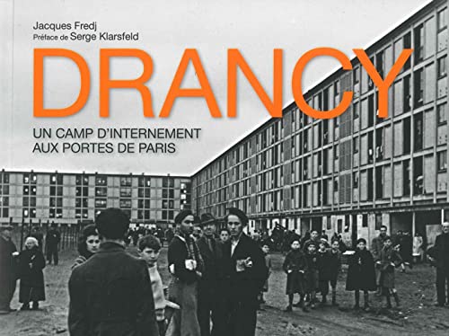 DRANCY, UN CAMP D'INTERNEMENT AUX PORTES DE PARIS von PRIVAT