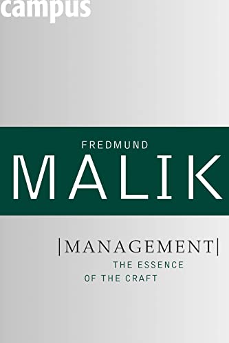 Management: The Essence of the Craft (Management: Mastering Complexity, 1, Band 1)