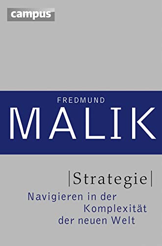 Strategie: Navigieren in der Komplexität der Neuen Welt (Management: Komplexität meistern (Malik), 3) von Campus Verlag GmbH