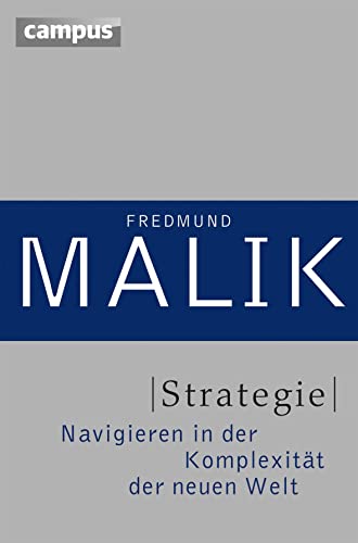 Strategie: Navigieren in der Komplexität der Neuen Welt (Management: Komplexität meistern (Malik), 3) von Campus Verlag GmbH