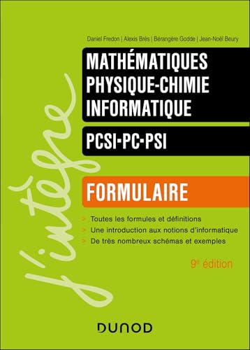 Formulaire PCSI-PC-PSI - 9e éd.: Mathématiques - Physique-chimie - Informatique von DUNOD