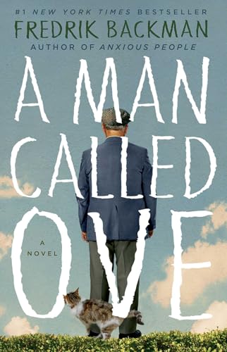 A Man Called Ove: A Novel A Man Called Ove: A Novel