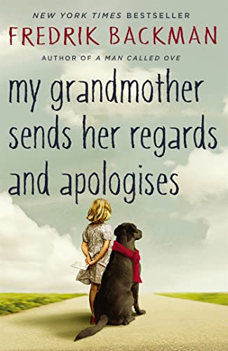 My Grandmother Sends Her Regards and Apologises: From the bestselling author of A MAN CALLED OVE My Grandmother Sends Her Regards and Apologises: From the bestselling author of A MAN CALLED OVE