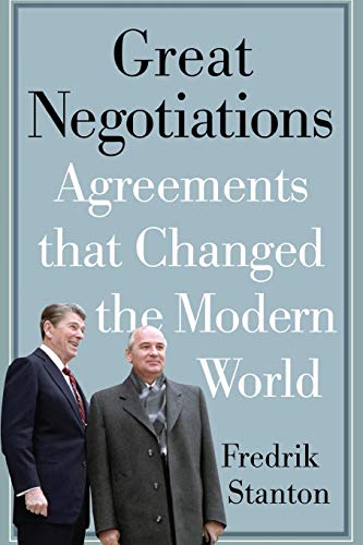 Great Negotiations: Agreements that Changed the Modern World von Westholme Publishing