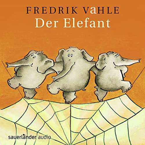 Der Elefant: Lieder in unserer und eurer Sprache Der Elefant: Lieder in unserer und eurer Sprache