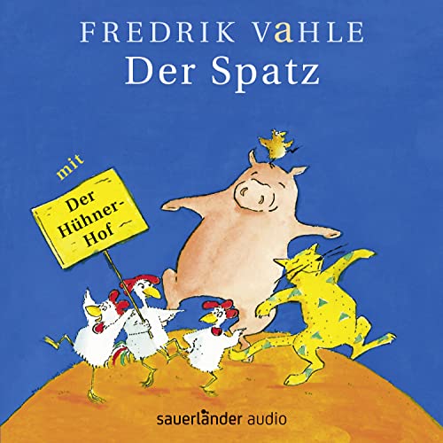 Der Spatz: Lieder in unserer und eurer Sprache von Argon Sauerlnder Audio