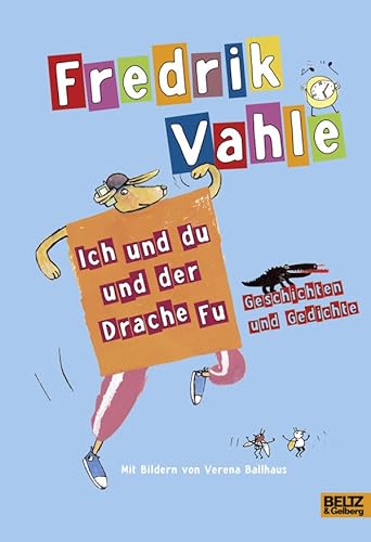 Ich und du und der Drache Fu: Geschichten und Gedichte von Fredrik Vahle