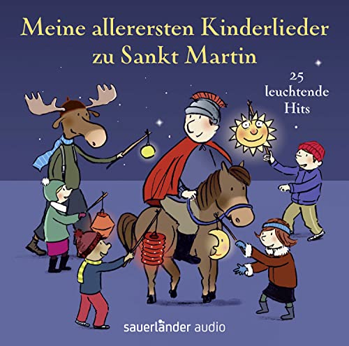 Meine allerersten Kinderlieder zu Sankt Martin: 25 leuchtende Hits