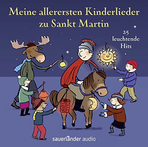 Meine allerersten Kinderlieder zu Sankt Martin: 25 leuchtende Hits