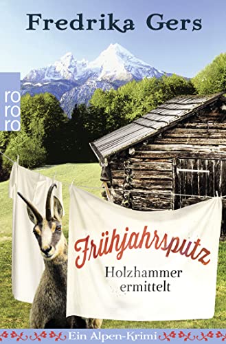 Frühjahrsputz: Ein Alpen-Krimi von Rowohlt Taschenbuch