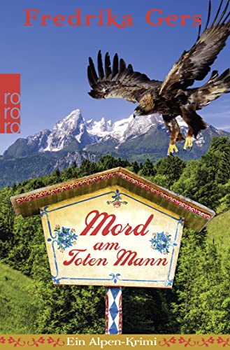 Mord am Toten Mann: Ein Alpen-Krimi von Rowohlt Taschenbuch