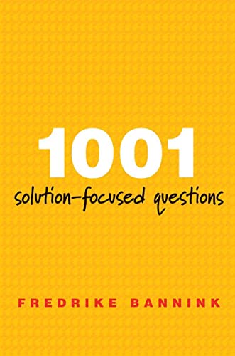 1001 Solution-Focused Questions: Handbook for Solution-Focused Interviewing (A Norton Professional Book) von W. W. Norton & Company
