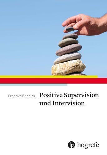 Positive Supervision und Intervision von Hogrefe Verlag GmbH + Co.