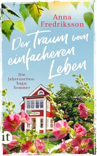 Der Traum vom einfacheren Leben: Sommer in Sallys Bed & Breakfast | Das perfekte Geschenk zum Muttertag (Die Jahreszeiten-Saga) von Insel Verlag