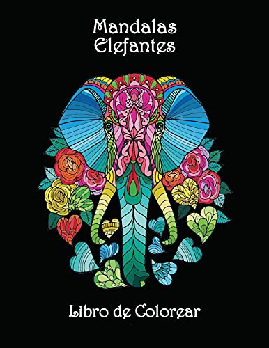 Mandalas Elefantes - Libro de Colorear: Impresionantes páginas para colorear mandalas Hermosos y complejos diseños de elefantes von Alfie Freds