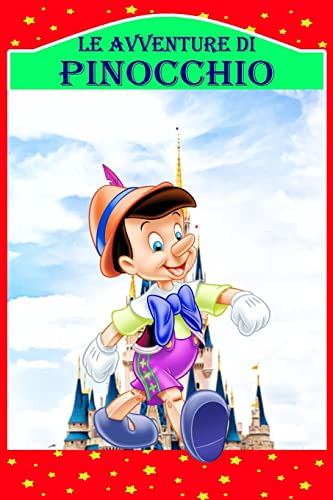 Le Avventure di Pinocchio: Storia di un Burattino, Nuova Edizione Illustrata von Blurb