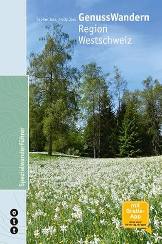 GenussWandern: Region Westschweiz von ott verlag