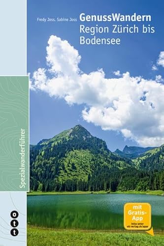 GenussWandern: Region Zürich bis Bodensee von Ott Verlag