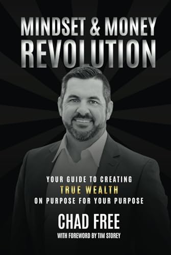 Mindset & Money Revolution: Your Guide To Creating True Wealth On Purpose For Your Purpose von Thought Leaders Press