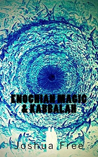 Enochian Magic & Kabbalah: Summoning Angels, Aliens, UFOs and Other Divine Encounters (Eco-pocket)