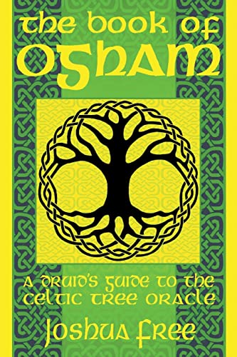 The Book of Ogham: A Druid's Guide to the Celtic Tree Oracle (Elvenomicon Series-II, Band 3)
