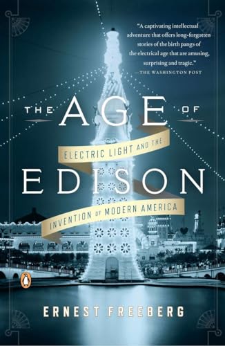 The Age of Edison: Electric Light and the Invention of Modern America von Penguin Books
