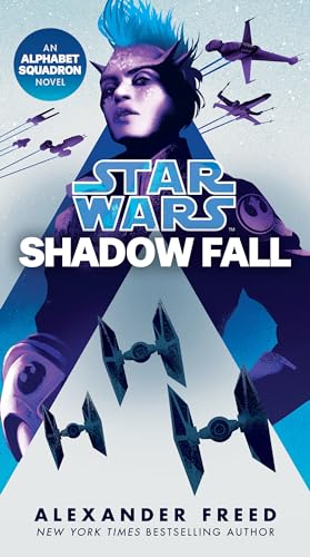 Shadow Fall (Star Wars): An Alphabet Squadron Novel (Star Wars: Alphabet Squadron, Band 2)