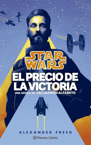 Star Wars Escuadrón Alfabeto nº 03/03 El precio de la victoria (novela) (Star Wars: Novelas, Band 3) von Planeta Cómic