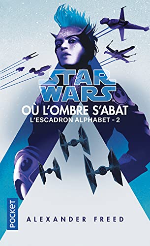 Star Wars - numéro 182 Escadron Alphabet - tome 2 Où l'ombre s'abat (02) von POCKET