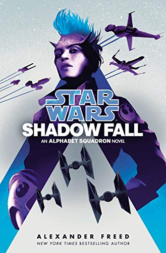 Star Wars: Shadow Fall (Star Wars: Alphabet Squadron)