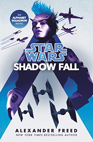 Star Wars: Shadow Fall (Star Wars: Alphabet Squadron, 2)