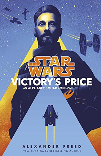 Star Wars: Victory’s Price (Star Wars: Alphabet Squadron, 3) von Del Rey