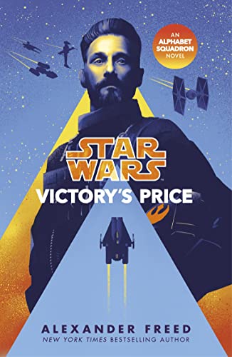 Star Wars: Victory’s Price (Star Wars: Alphabet Squadron, 3) von Del Rey