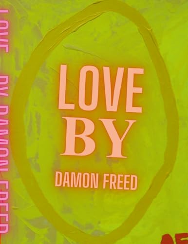 Love, by Damon Freed von Lulu.com