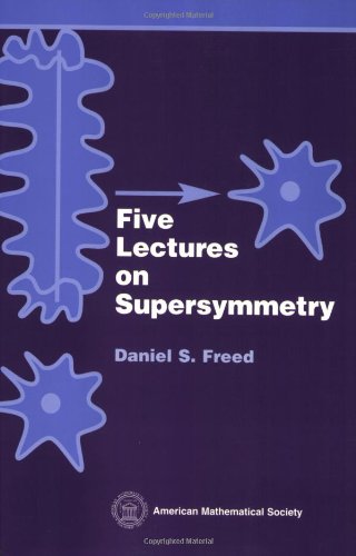 Five Lectures on Supersymmetry von American Mathematical Society
