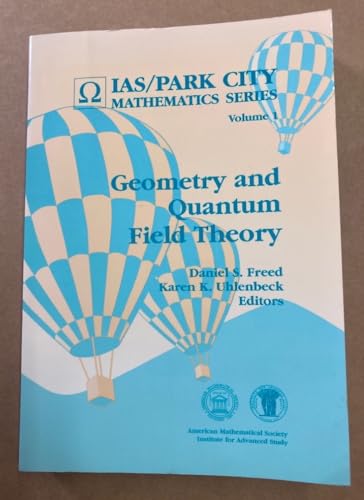 Geometry and Quantum Field Theory: June 22-July 20, 1991, Park City, Utah (Ias/Park City Mathematics, Vol 1)